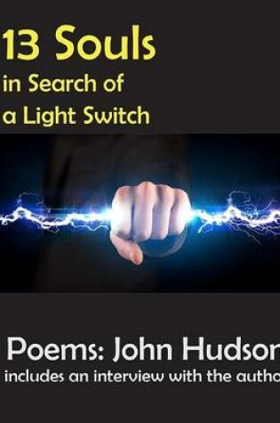 Cover of 13 Souls In Search of a Light Switch