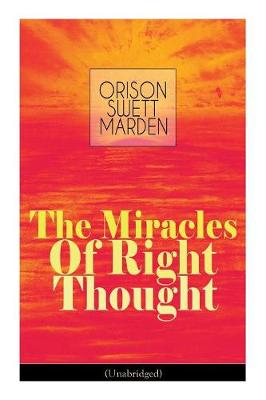 Book cover for The Miracles of Right Thought (Unabridged)