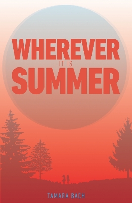Cover of Wherever It Is Summer