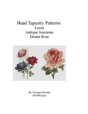 Book cover for Bead Tapestry Patterns Loom Antique anemone dream rose