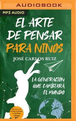 Book cover for El Arte de Pensar Para Ninos (Narracion En Castellano)