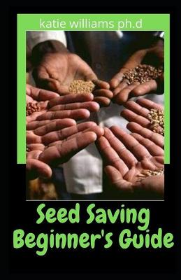 Book cover for Seed Saving Beginner's Guide