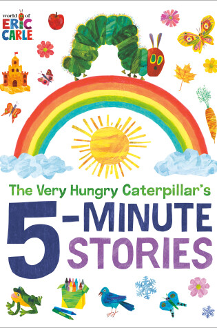 Cover of The Very Hungry Caterpillar's 5-Minute Stories
