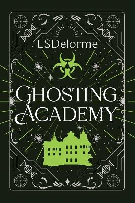 Book cover for Ghosting Academy