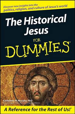 Book cover for The Historical Jesus For Dummies