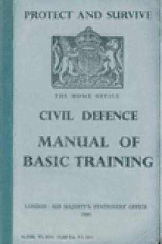 Cover of Protect and Survive: The Home Office Civil Defence Manual of Basic Training