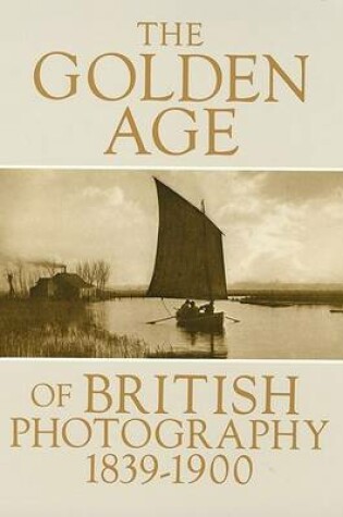 Cover of The Golden Age of British Photography
