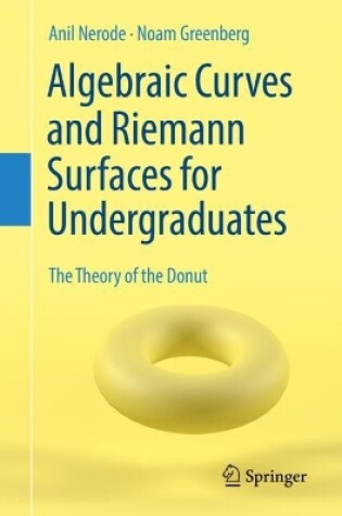 Cover of Algebraic Curves and Riemann Surfaces for Undergraduates