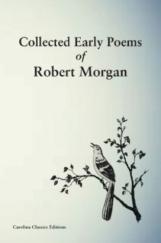 Cover of Collected Early Poems of Robert Morgan