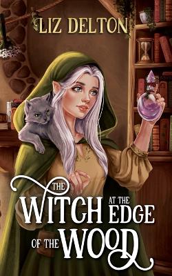 Cover of The Witch at the Edge of the Wood