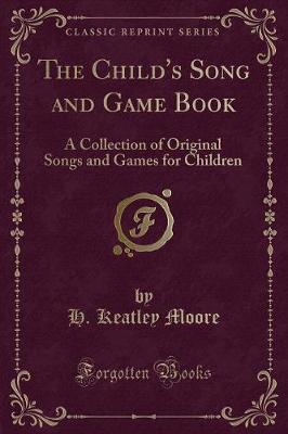 Book cover for The Child's Song and Game Book