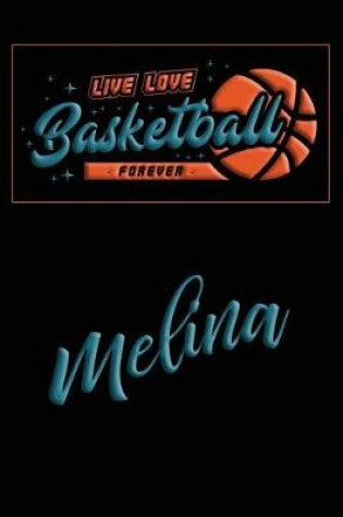 Cover of Live Love Basketball Forever Melina