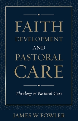 Book cover for Faith Development and Pastoral Care