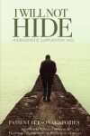 Book cover for I WILL NOT HIDE Hidradenitis suppurativa (HS)