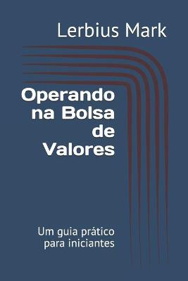 Book cover for Operando na Bolsa de Valores