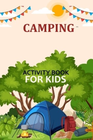 Cover of Camping Activity Book For Kids