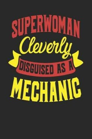 Cover of Superwoman Cleverly Disguised As A Mechanic