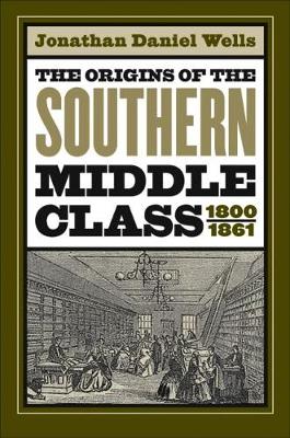 Cover of The Origins of the Southern Middle Class, 1800-1861