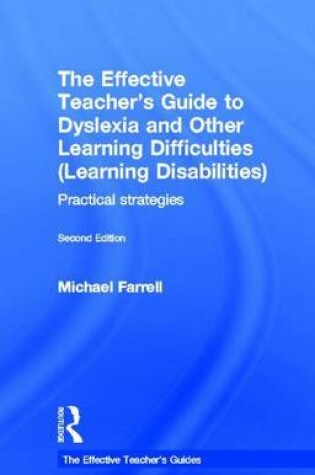 Cover of Effective Teacher's Guide to Dyslexia and Other Learning Difficulties (Learning Disabilities), The: Practical Strategies