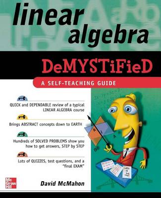 Cover of Linear Algebra Demystified: A Self-Teaching Guide