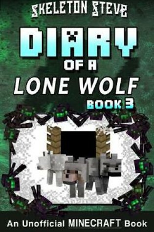 Cover of Diary of a Minecraft Lone Wolf (Dog) - Book 3