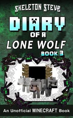 Book cover for Diary of a Minecraft Lone Wolf (Dog) - Book 3