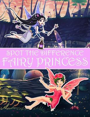 Book cover for Spot the Difference Fairy Princess!