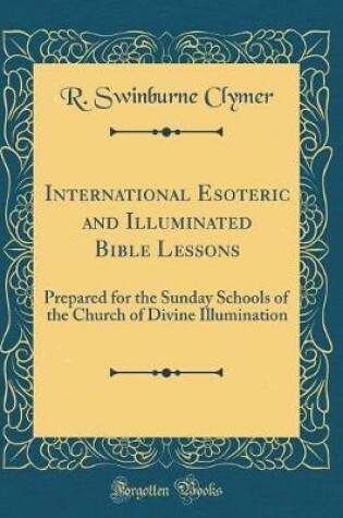 Cover of International Esoteric and Illuminated Bible Lessons