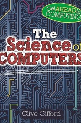 Cover of Get Ahead in Computing: The Science of Computers