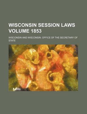 Book cover for Wisconsin Session Laws Volume 1853