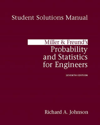 Book cover for Student Solutions Manual for Miller & Freund's Probability and Statistics for Engineers