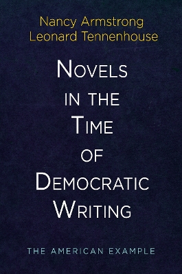 Book cover for Novels in the Time of Democratic Writing