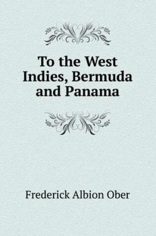 Cover of To the West Indies, Bermuda and Panama