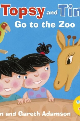 Cover of Topsy and Tim: Go to the Zoo