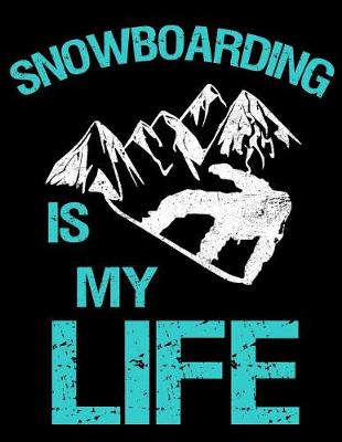 Book cover for Snowboarding Is My Life