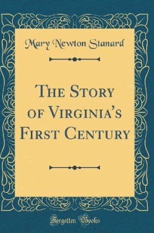 Cover of The Story of Virginia's First Century (Classic Reprint)