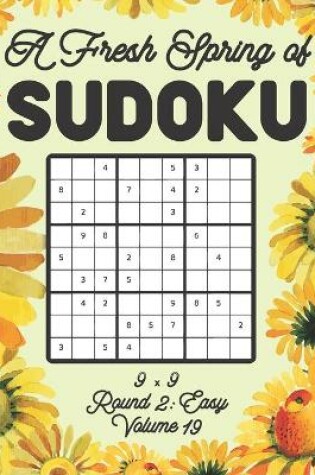 Cover of A Fresh Spring of Sudoku 9 x 9 Round 2