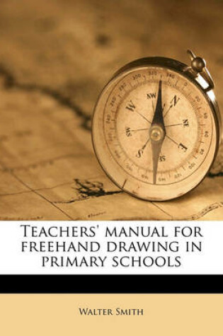 Cover of Teachers' Manual for FreeHand Drawing in Primary Schools