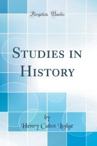 Cover of Studies in History (Classic Reprint)