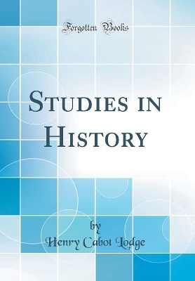 Book cover for Studies in History (Classic Reprint)