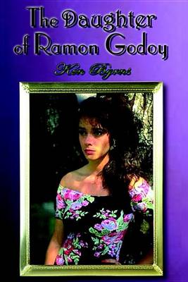 Cover of The Daughter of Ramon Godoy