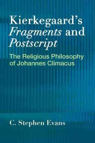 Cover of Kierkegaardâs Fragments and Postscripts