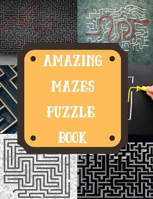 Book cover for Amazing Mazes Puzzle Book