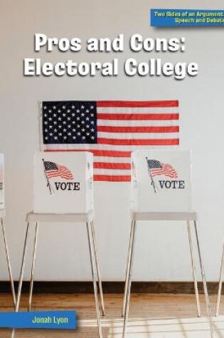 Cover of Pros and Cons: Electoral College