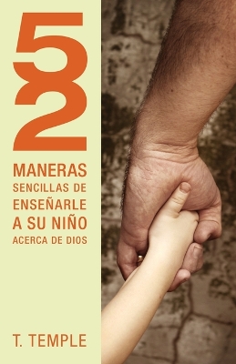 Book cover for 52 maneras de enseñarle a su niño acerca de Dios