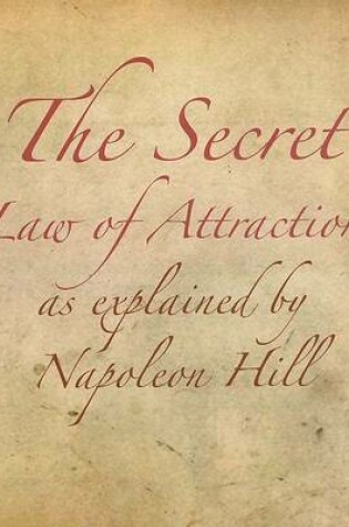 Cover of The Secret Law of Attraction as Explained by Napoleon Hill