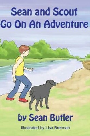 Cover of Sean and Scout Go On An Adventure