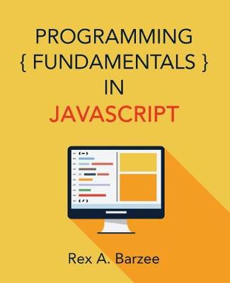 Cover of Programming Fundamentals in JavaScript