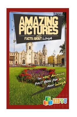 Book cover for Amazing Pictures and Facts about Lima