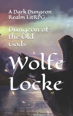 Book cover for Dungeon of the Old Gods